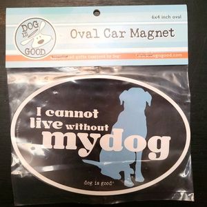 Dog Is Good I Cannot Live Without My Dog Magnet